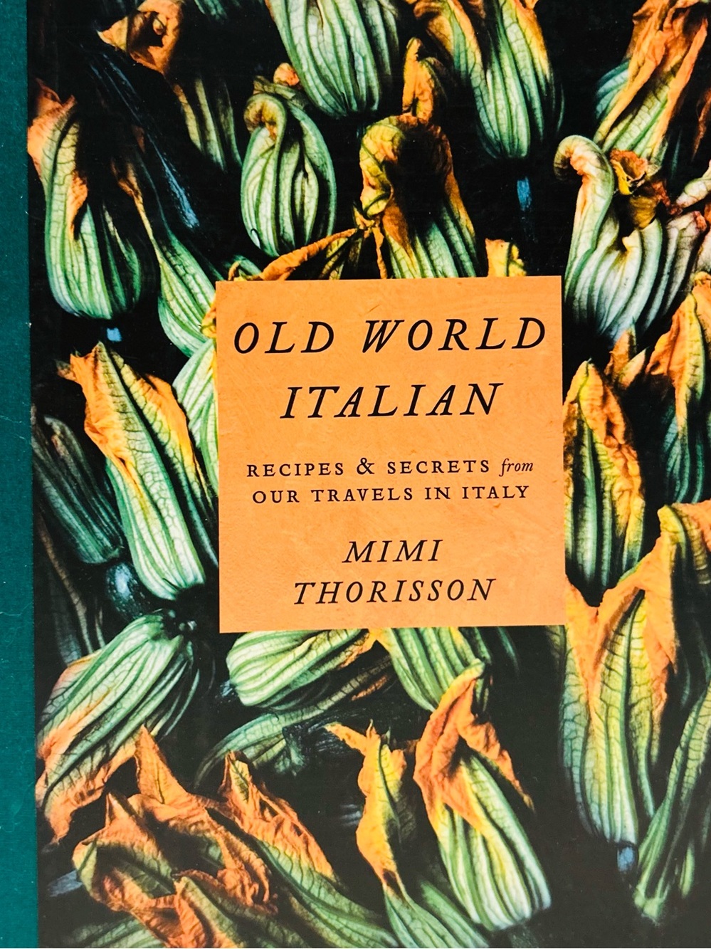 Old World Italian Cookbook - Mimi Thorisson